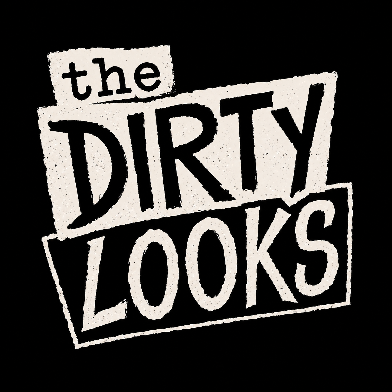 The Dirty Looks
